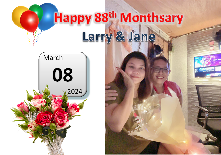 Happy 88th Monthsary - Larry & Jane